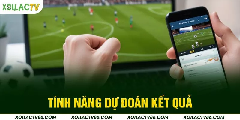 Tính năng dự đoán kết quả 